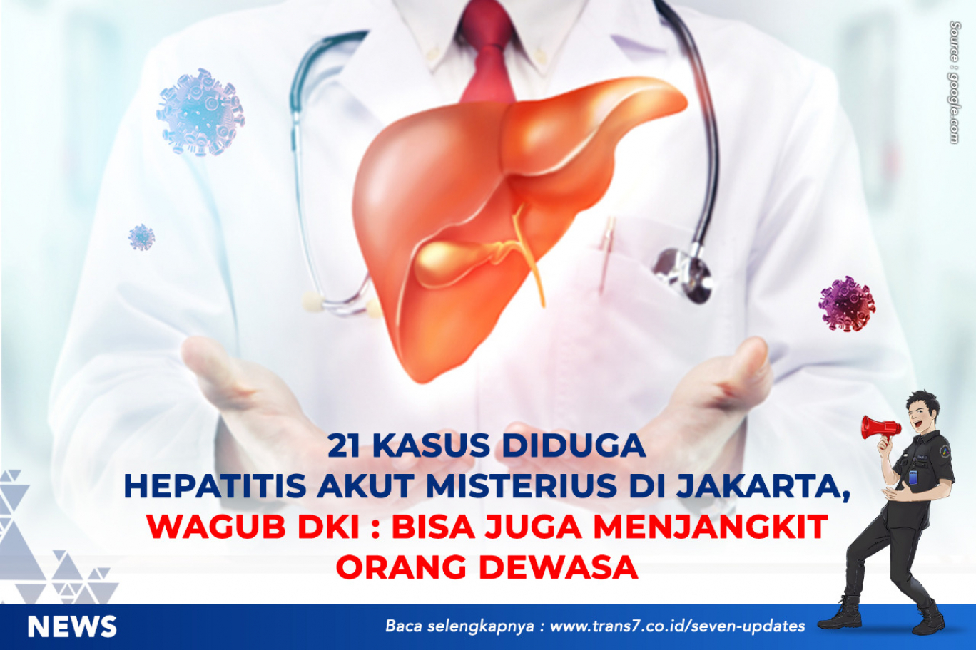 21 Kasus Diduga Hepatitis Akut Misterius Di Jakarta, Wagub DKI: Bisa Juga Menjangkit Orang Dewasa
