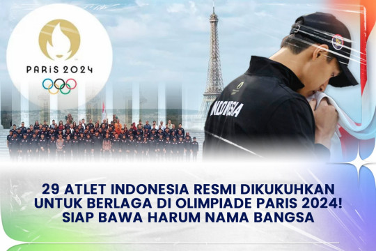 29 Atlet Indonesia Resmi Dikukuhkan Untuk Berlaga Di Olimpiade Paris 2024! Siap Bawa Harum Nama Bangsa