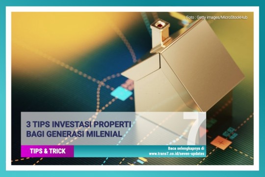 3 Tips Investasi Properti Bagi Generasi Milenial