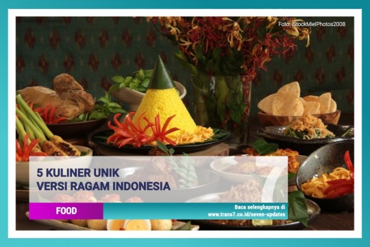 5 Kuliner Unik Versi Ragam Indonesia