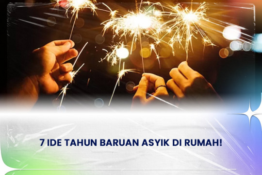 7 Ide Tahun Baruan Asyik Di Rumah !