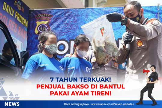 7 Tahun Terkuak! Penjual Bakso Di Bantul Pakai Ayam Tiren