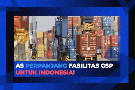 AS Perpanjang Fasilitas GSP Untuk Indonesia!