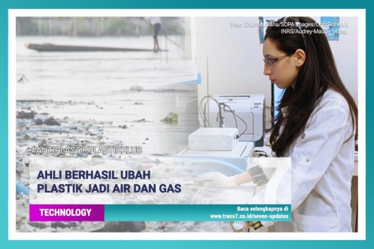 Ahli Berhasil Ubah Plastik Jadi Air Dan Gas