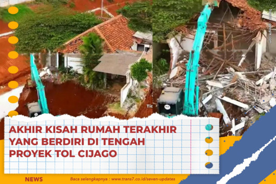 Akhir Kisah Rumah Terakhir Yang Berdiri Di Tengah Proyek Tol Cijago