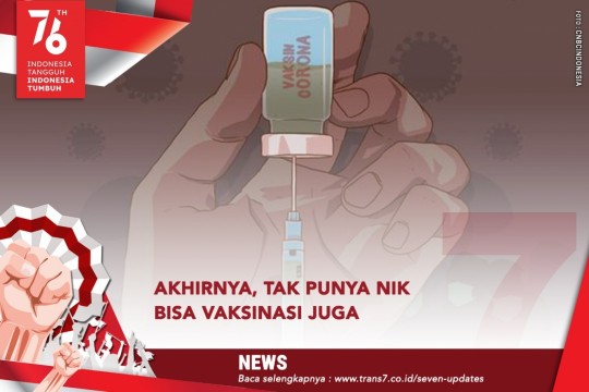 Akhirnya, Tak Punya NIK Bisa Vaksinasi Juga