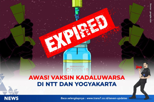Awas! Vaksin Kadaluwarsa Di NTT Dan Yogyakarta