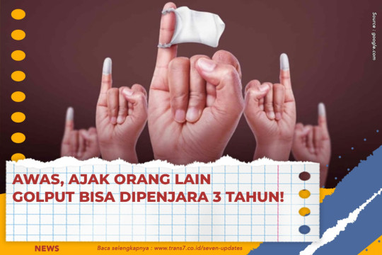 Awas, Ajak Orang Lain Golput Bisa Dipenjara 3 Tahun!