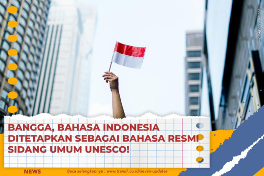 Bangga, Bahasa Indonesia Ditetapkan Sebagai Bahasa Resmi Sidang Umum UNESCO!