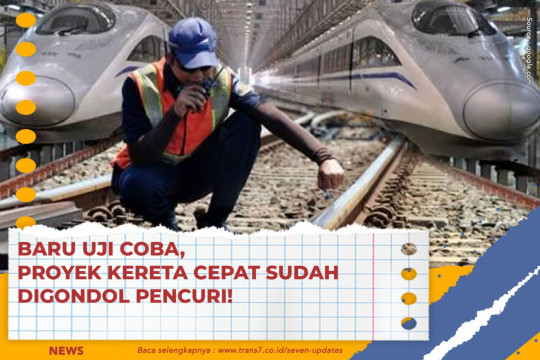 Baru Uji Coba, Proyek Kereta Cepat Sudah Digondol Pencuri!