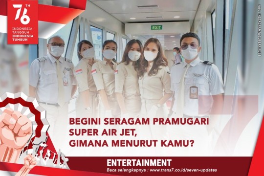 Begini Seragam Pramugari Super Air Jet, Gimana Menurut Kamu?