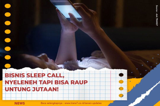 Bisnis Sleep Call, Nyeleneh Tapi Bisa Raup Untung Jutaan!