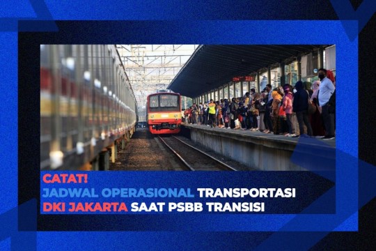 Catat! Jadwal Operasional Transportasi DKI Jakarta Saat PSBB Transisi