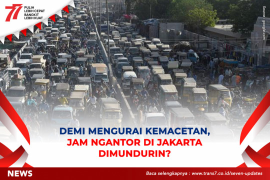 Demi Mengurai Kemacetan, Jam Ngantor Di Jakarta Dimundurin?