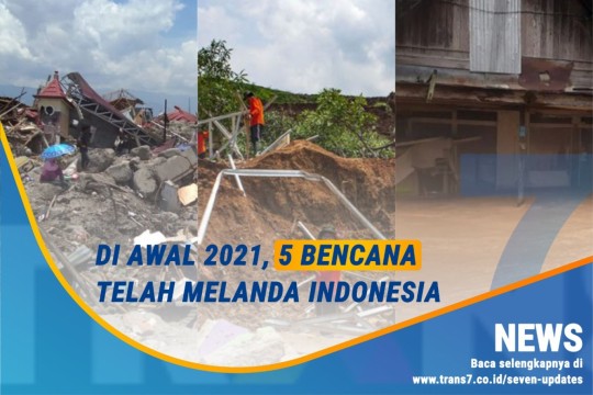 Di Awal 2021, 5 Bencana Telah Melanda Indonesia