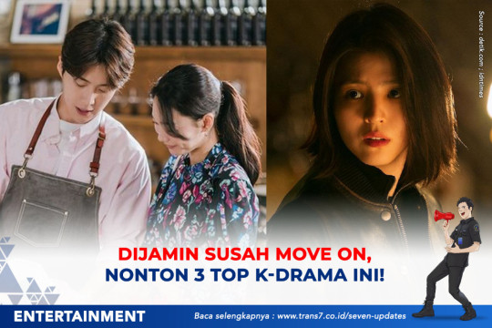 Dijamin Susah Move On, Nonton 3 Top K-Drama Ini!
