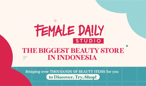 Female Daily Membuka Female Daily Studio: Toko Retail Kecantikan Terbesar Dan Terlengkap Di Indonesia