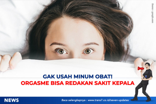 Gak Usah Minum Obat! Orgasme Bisa Redakan Sakit Kepala