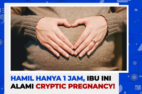 Hamil Hanya 1 Jam, Ibu Ini Alami Cryptic Pregnancy! Kenali Hal Ini!