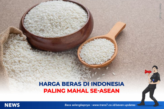 Harga Beras Di Indonesia Paling Mahal Se-ASEAN