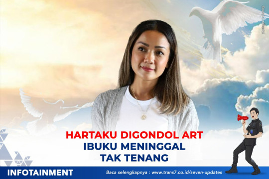 Hartaku Digondol ART, Ibuku Meninggal Tak Tenang