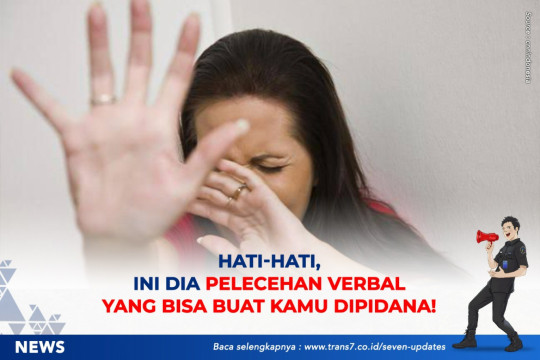 Hati-Hati, Ini Dia Pelecehan Verbal Yang Bisa Buat Kamu Di Pidana!