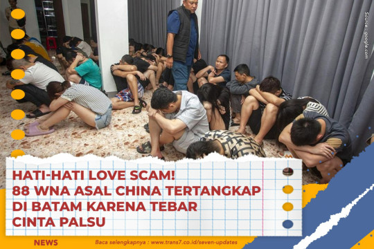 Hati-Hati Love Scam! 88 WNA Asal China Tertangkap Di Batam Karena Tebar Cinta Palsu