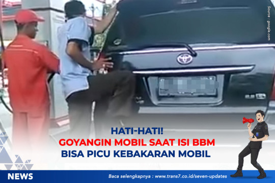 Hati-hati! Goyangin Mobil Saat Isi BBM Bisa Picu Kebakaran Mobil