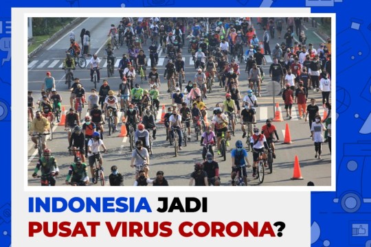 Indonesia Jadi Pusat Virus Corona?