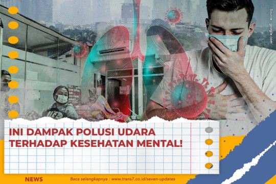 Ini Dampak Polusi Udara Terhadap Kesehatan Mental!