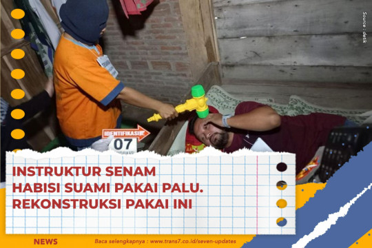 Instruktur Senam Habisi Suami Pakai Palu. Rekonstruksi Pakai Ini