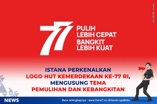 Istana Perkenalkan Logo HUT Kemerdekan Ke-77 RI, Mengusung Tema Pemulihan Dan Kebangkitan