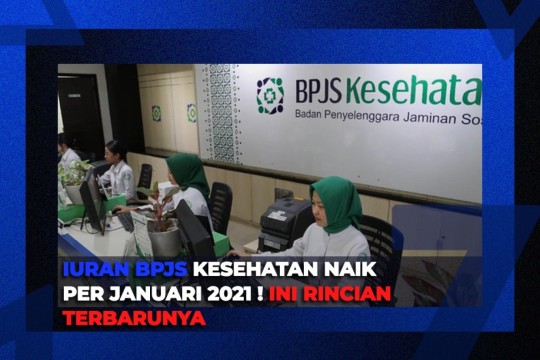 Iuran BPJS Kesehatan Naik Per Januari 2021! Ini Rincian Terbarunya