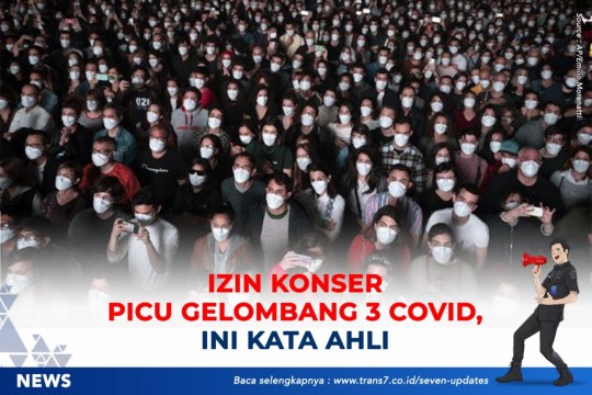 Izin Konser Picu Gelombang 3 Covid, Ini Kata Ahli