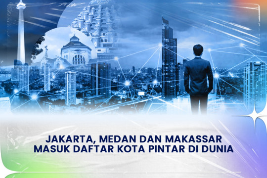 Jakarta, Medan dan Makassar Masuk Daftar Kota Pintar di Dunia