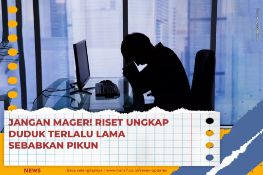 Jangan Mager! Riset Ungkap Duduk Terlalu Lama Sebabkan Pikun