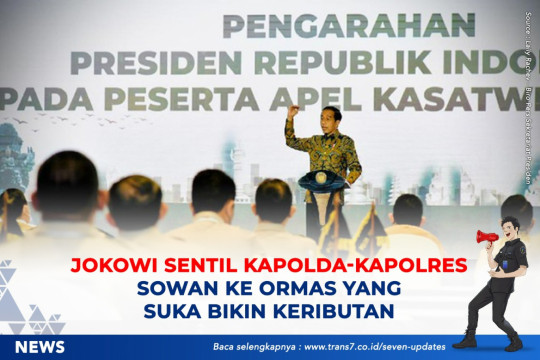 Jokowi Sentil Kapolda-Kapolres Sowan Ke Ormas Yang Suka Bikin Keributan