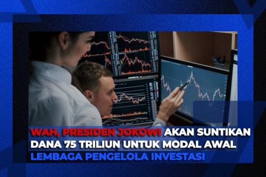 Jokowi Suntikan Dana Rp 75 T?