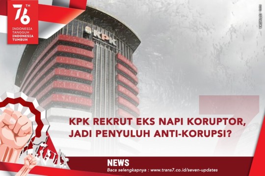 KPK Rekrut Eks Napi Koruptor Jadi Penyuluh Anti-Korupsi?