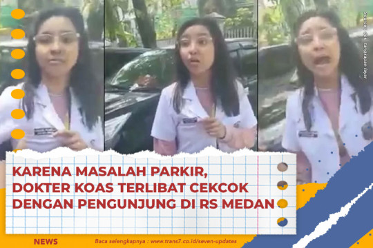 Karena Masalah Parkir, Dokter Koas Terlibat Cekcok Dengan Pengunjung Di RS Medan