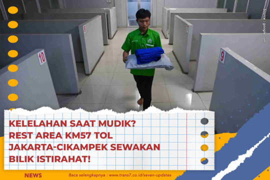 Kelelahan Saat Mudik? Rest Area KM57 Tol Jakarta-Cikampek Sewakan Bilik Istirahat!