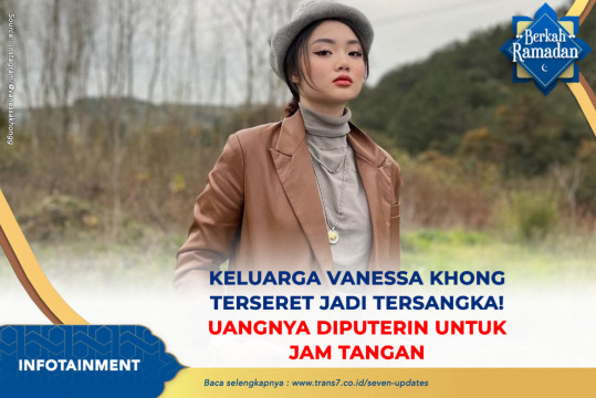 Keluarga Vanessa Khong Terseret Jadi Tersangka. Uangnya Diputerin Untuk Jam Tangan