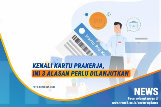 Kenali Kartu Prakerja, Ini 3 Alasan Perlu Dilanjutkan