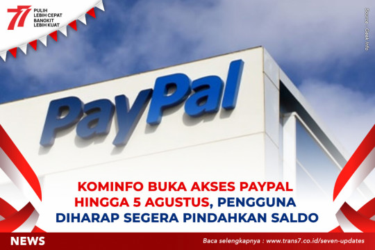 Kominfo Buka Akses Paypal Hingga 5 Agustus, Pengguna Diharap Segera Pindahkan Saldo