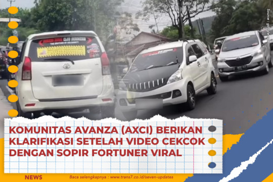 Komunitas Avanza (AXCI) Berikan Klarifikasi Setelah Video Cekcok Dengan Sopir Fortuner Viral