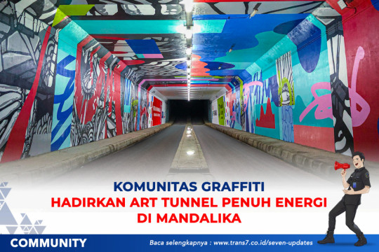 Komunitas Graffiti Hadirkan Art Tunnel Penuh Energi Di Mandalika