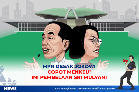 MPR Desak Jokowi Copot Menkeu. Ini Pembelaan Sri Mulyani