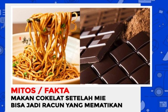 Makan Cokelat Setelah Mie Bisa Jadi Racun Mematikan? BUKAN FAKTA!