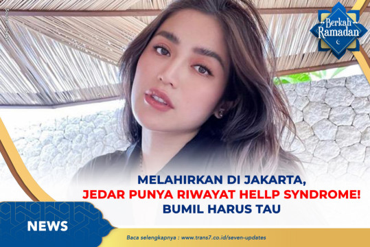 Melahirkan Di Jakarta, Jedar Punya Riwayat HELLP Syndrome. Bumil Harus Tau!