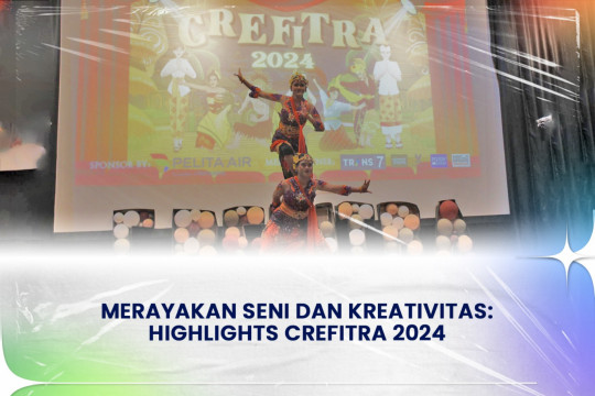 Merayakan Seni Dan Kreativitas: Highlights CREFITRA 2024